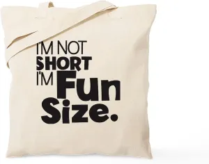CafePress Im Not Short Im Fun Size Tote Bag Reusable Natural Beige Canvas Shopping Bag